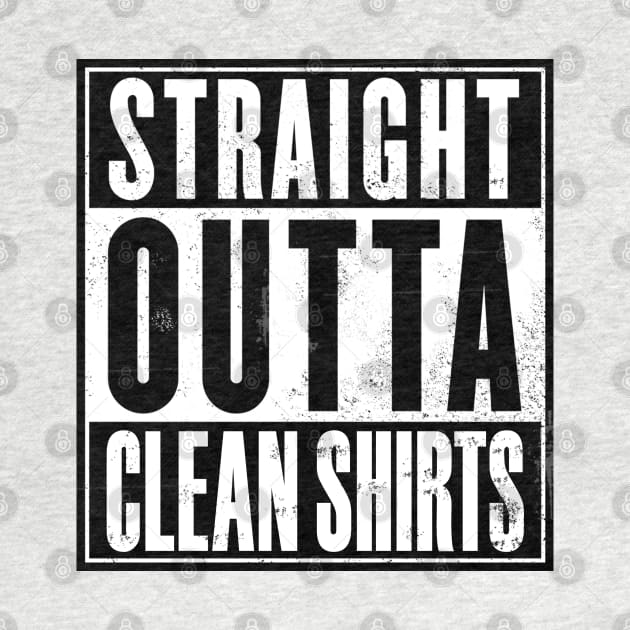 Straight Outta Clean Shirts by marengo